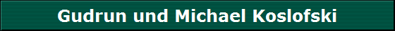 Gudrun und Michael Koslofski